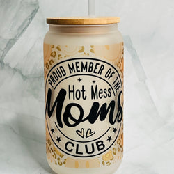 16oz Glass Can Tumbler - Hot Mess Mom’s Club