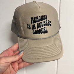 Trucker Hat - Mercury is in reverse cowgirl