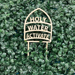 Holy Water Activate Plant Stake